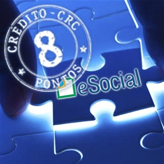 eSocial - Revisões e Rotinas da Adm. de Pessoal - 8 PT CRC - Presencial ou EAD Ao Vivo